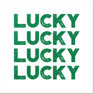 Lucky Lucky Lucky Lucky St. Patrick's Day Posters and Art